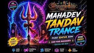Mahadev Tandav Trance 🔱 | Pure Shiva EDM | Har Har Mahadev Festival Mix 2026 | #trancemusic