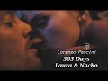 365 DAYS ~ Laura &amp; Nacho |Love Time 💘 Lorenzo Pescini