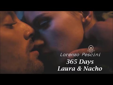 365 DAYS ~ Laura & Nacho |Love Time 💘 Lorenzo Pescini