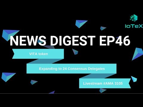 IoTeX - VITA I Expanding to 24 Consensus Delegates I EP46