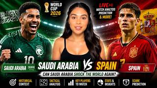 Can Saudi Arabia Shock Spain Again? 🇸🇦🇪🇸 | World Cup 2026 Match Preview & Prediction