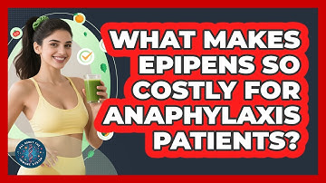 What Makes EpiPens So Costly For Anaphylaxis Patients? - All About the Immune System