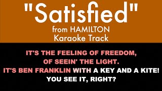 'Satisfied' from Hamilton  Karaoke Track with Lyrics on Screen