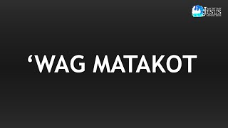 2021-04-11 'Wag Matakot - Ed Lapiz
