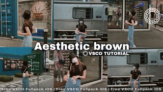 VSCO Mobile Tutorial || Cara Edit Foto Ala Selebgram | Aesthetic Brown | VSCO Fullpack iOS