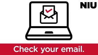 NIU Next Steps: Check your NIU email account regularly