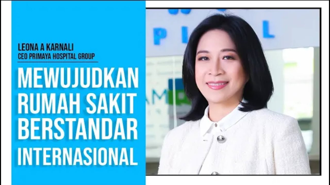 Leona A Karnali | CEO Primaya Hospital Group | On Her Way