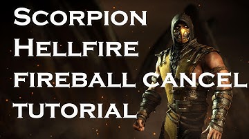 Scorpion (Hellfire)  Fireball Cancel Tutorial