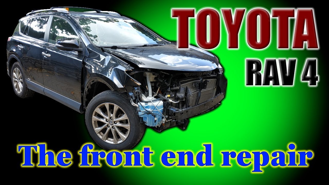 Toyota Rav 4. The front end repair. YouTube