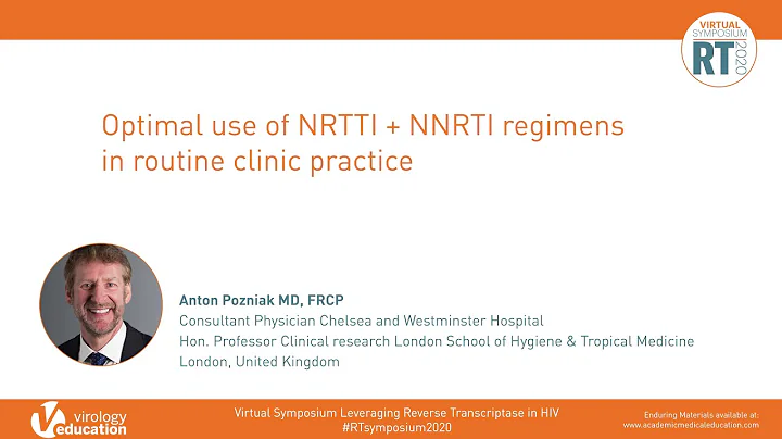 Optimal use of NRTTI + NNRTI regimens in routine clinic practice - Anton Pozniak, MD, FRCP