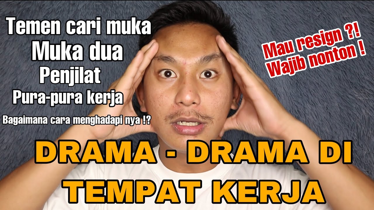 Drama Drama Di Tempat Kerja Cara Ngadepin Temen Kantor Muka Dua