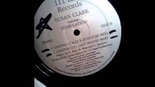 Susan Clark ft  Stimulation-Deeper(111 East House Mix)