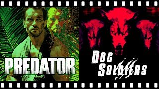 DOG SOLDIERS: A Perfect Alternative To PREDATOR