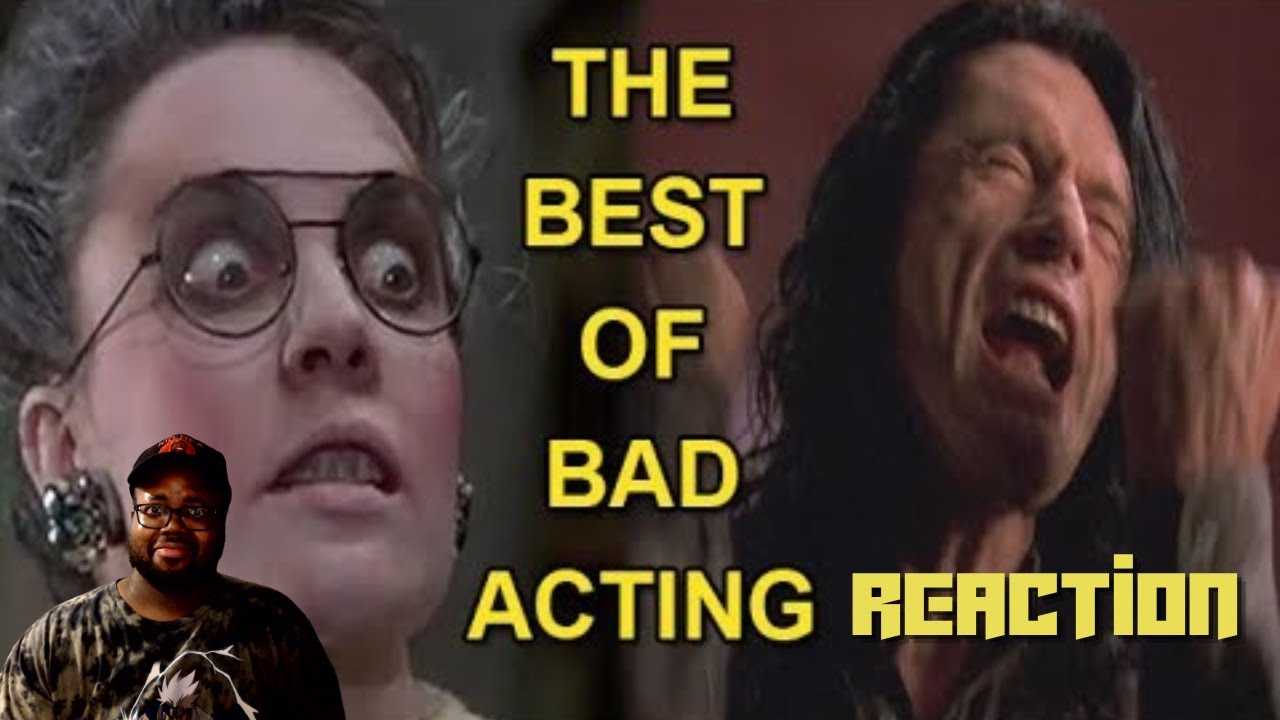 The Best Of Bad Acting Reaction YouTube