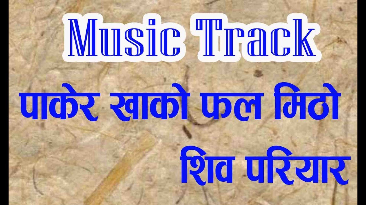 Original Music Track Of Pakera khako Fal Mitho By shiva Pariyar