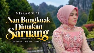 NAN BUNGKUAK DIMAKAN SARUANG – MISRAMOLAI - (Official Music Video) | Dendang Minang Terbaru 2026