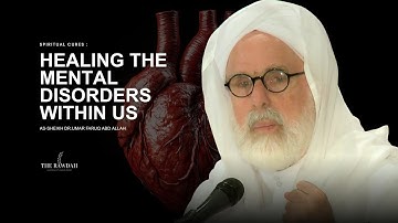 Reason behind Mental Health disorders - The cure - Dr.Umar Faruq Abd Allah
