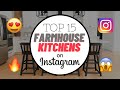 THE TOP 15 FARMHOUSE KITCHENS ON INSTAGRAM - 2021 EDITION