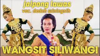 WANGSIT SILIWANGI jaipong lawas voc. dedeh winingsih