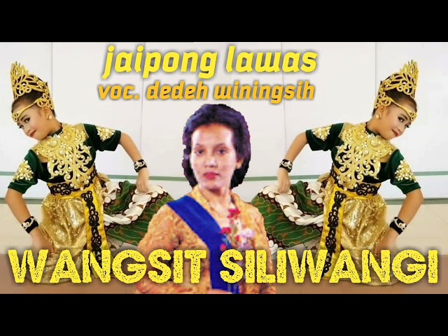 WANGSIT SILIWANGI jaipong lawas voc. dedeh winingsih class=