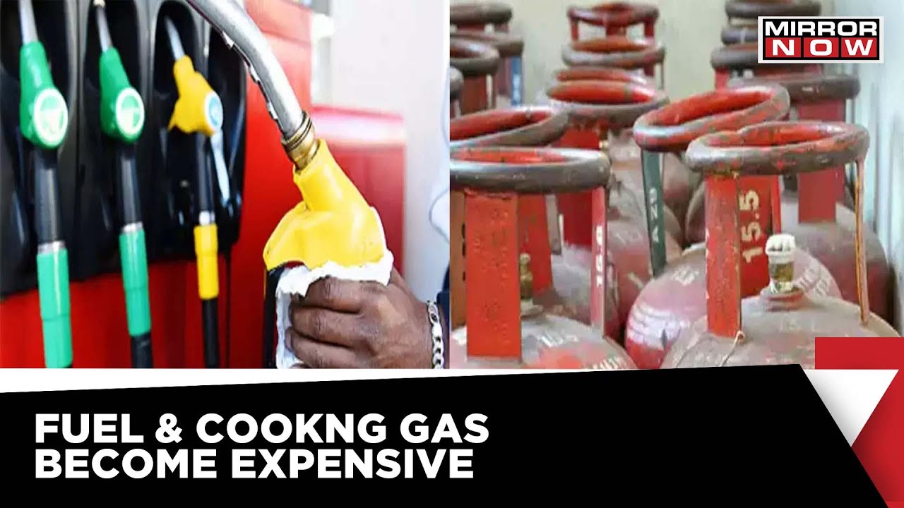 Fuel And Cooking Gas Become Dearer Due To Crude Oil Volatility | Mirror Now News | Latest Update