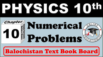 Numerical Problems | Chapter 10 Simple Harmonic Motion & Waves | Physics 10th | Balochistan Board
