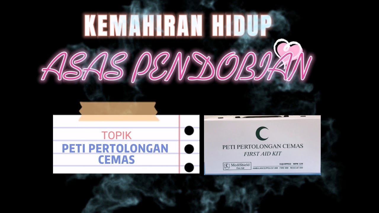 Kemahiran Hidup Kssmpkkr Asas Mendobi Peti Pertolongan Cemas Part 1 Youtube