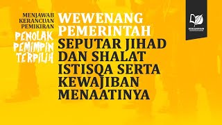 Wewenang Pemerintah Seputar Jihad dan Shalat Istisqa Serta Kewajiban Menaatinya