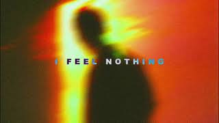 I Feel Nothing - NM (AUDIO)
