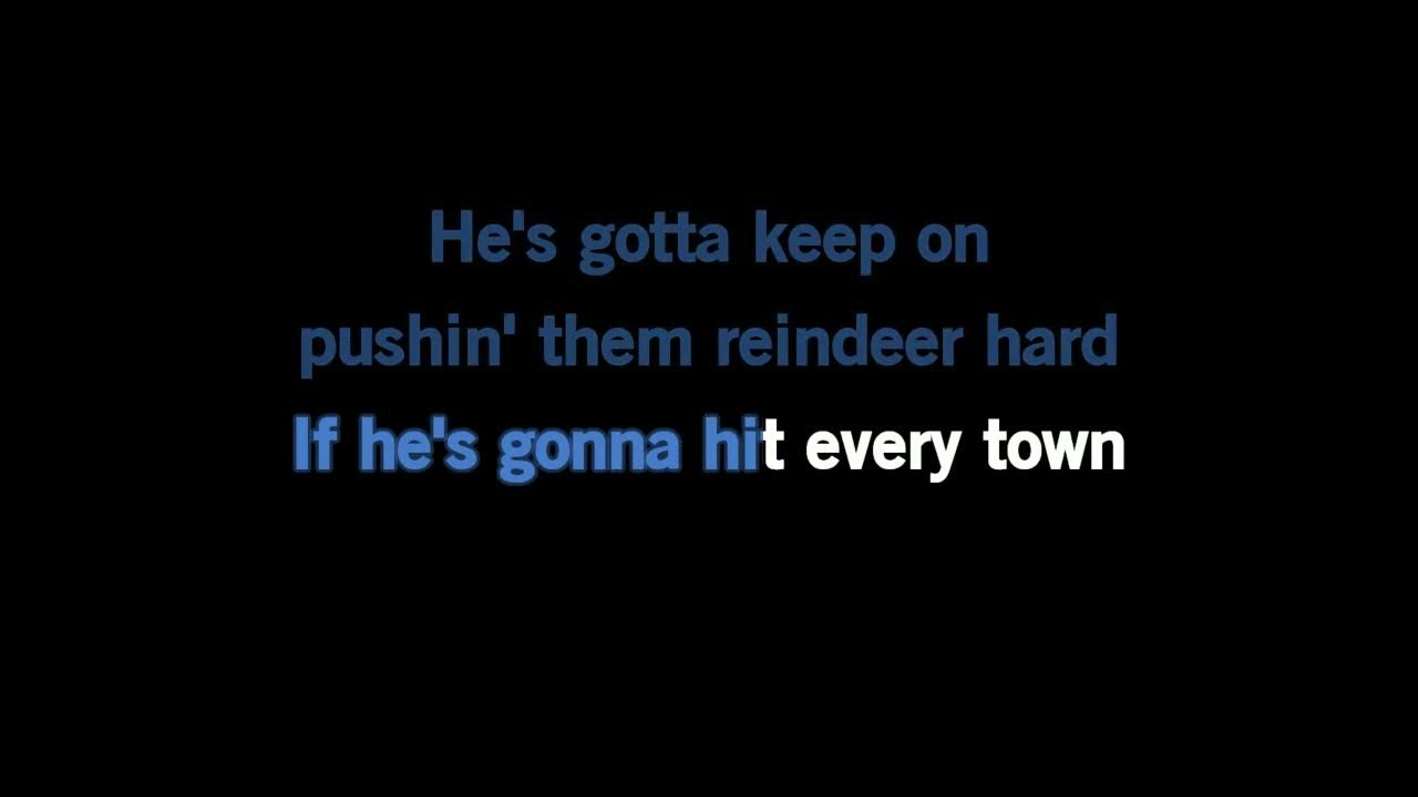 Rich & Rowe Santa's Gotta Dirty Job Lyrics John Rich & Mike Rowe - Santa Claus Got A Dirty Job [Karaoke Version