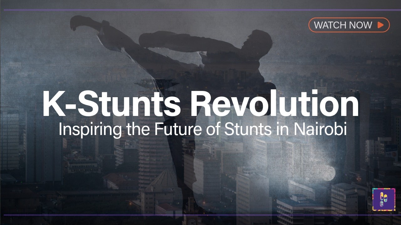 K-Stunts Revolution: Inspiring the Future of Stunts in Nairobi