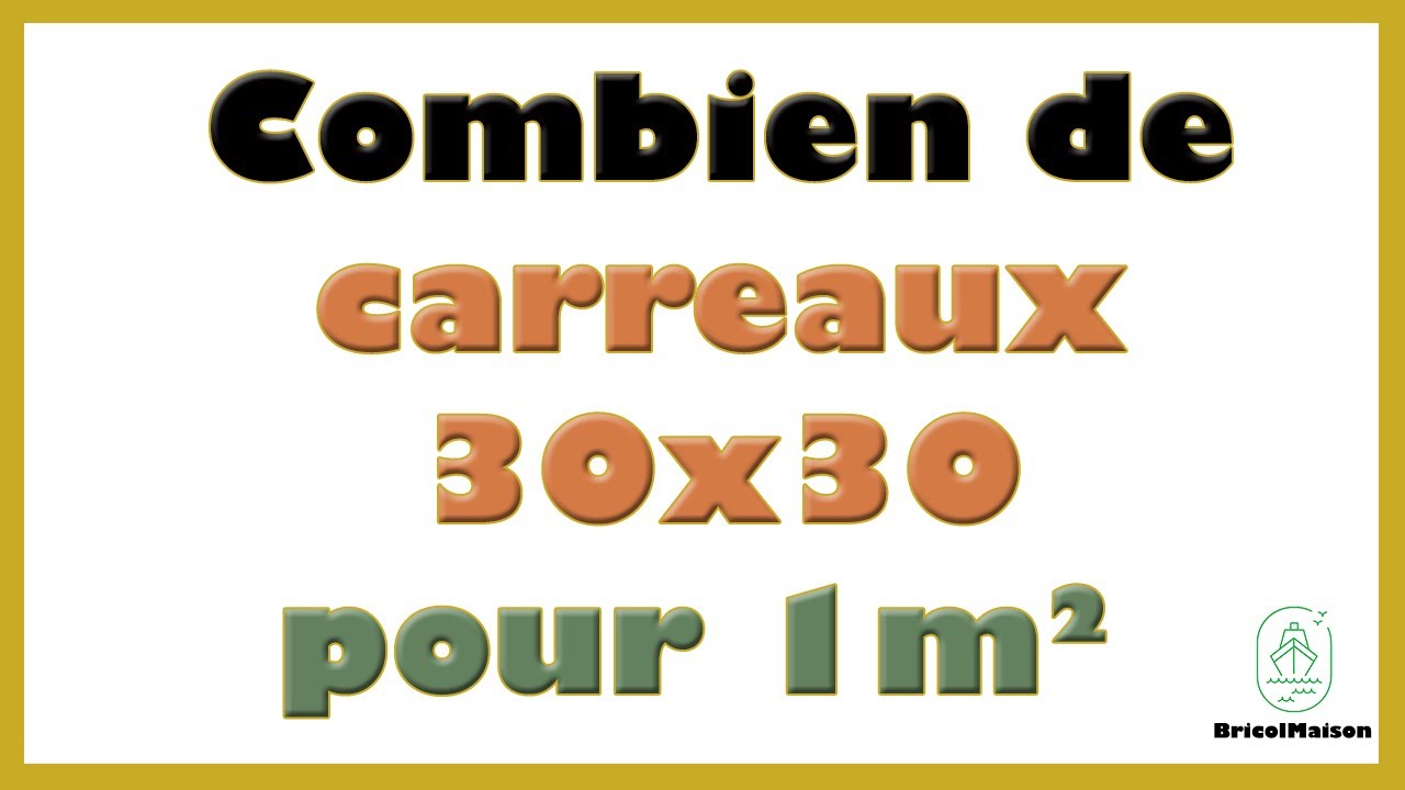 Combien de carreaux 30x30 pour 1m2 - YouTube