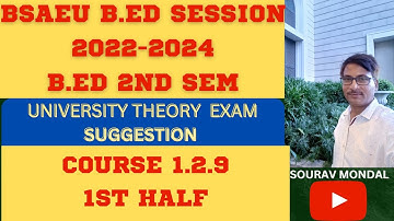 B.ED 2ND SEM COURSE 1.2.9 (1ST HALF) SUGGESTION ||  B.ED SESSION 2022-2024 THEORY EXAM