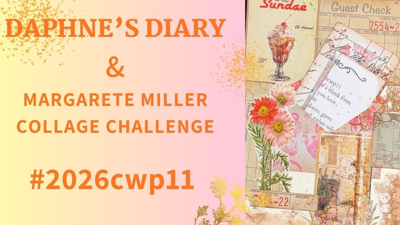 Margarete Miller Collage Prompts using Daphne's Diary: 2026 week 11 ...