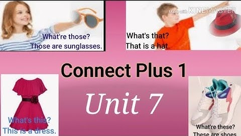 Connect Plus Primary 1 Unit 7 p.3,4 This,that,these,those كونكت بلس سنه أولى الوحده السابعه ٣،٤ص