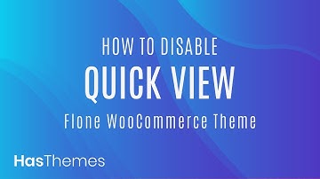 How to disable quick view in Flone WooCommerce Theme | Part 43