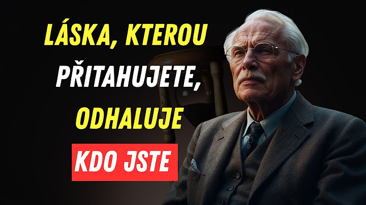 Láska, kterou přitahujete, odhaluje, KDO JSTE – Carl Jung