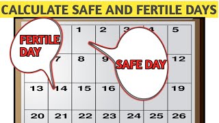 How to Calculate Safe Days, Fertile days,ovulation days a 28 day cycle(safe days to avoid pregnancy)