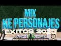 MIX KE PERSONAJES EXITOS 2023 (Pobre Corazón, Adios Amor, Oye Mujer, Un Finde, Otro Día Mas)