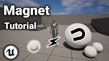 Magnet Tutorial - Unreal Engine 5.4+
