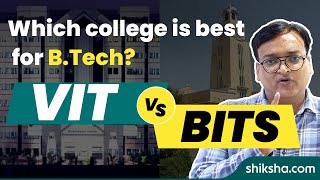 BITS Pilani vs VIT Vellore: Choosing the Best College for B.Tech