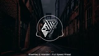 Slashtaq U0026 Wanden   Speed Ahead bass Boosted