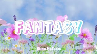 Nana Katase - FANTASY (Romaji/English)