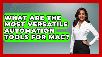 What Are the Most Versatile Automation Tools for Mac? - Be App Savvy