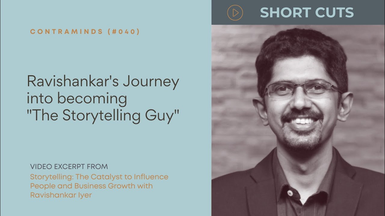 Ravi's Journey to becoming #TheStoryTellingGuy | ContraMinds ...