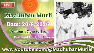 Madhuban Murli (English) LIVE - 20/8/2026 (Thursday 7.00 am to 8.00 am IST)