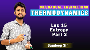 Lec 15 I Entropy Part 3 | Thermodynamics |  GATE 2020 I Mechanical