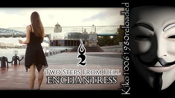 Two Steps From Hell - Enchantress ( EXTENDED Remix by Kiko10061980 )