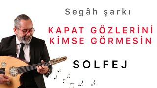 Kapat Gözleri̇ni̇ Ki̇mse Görmesi̇n- Solfej- Ud Dersi̇ 266