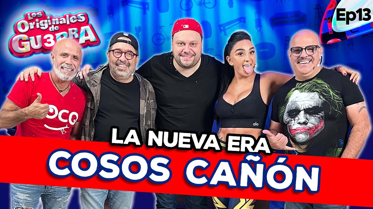 🔥 LA NUEVA ERA DE LOS ORIGINALES DE GU3 RRA - Invitado Especial: C0S0S CAÑ0N Ep.13